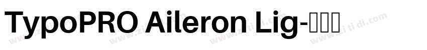 TypoPRO Aileron Lig字体转换